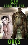 Gay Lord Of The Orcs Gay Lord Of The Orcs