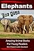 Elephants For Kids - Amazin...
