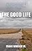 The Good Life