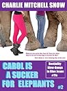Carol is a Sucker for Elephants, Part 2
