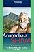 Arunachala Shiva: Commentaries on Sri Ramana Maharshi's Teachings 'Who Am I?'