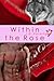 Within the Rose (Beneath th...