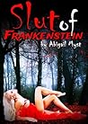 The Slut of Frankenstein