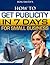 How To Get Publicity In Seven Days by Ron              Smith