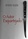 O Autor Esquartejado by Afonso Nilson