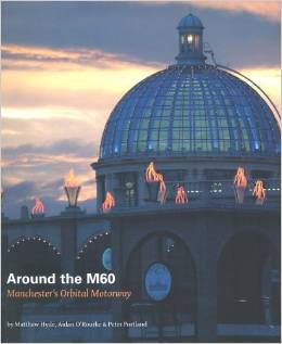 Around the M60: Manchester's Orbital Motorway