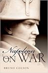 Napoleon: on War