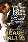 The Last Rose Pearl (Low Country Love Stories #1) The Last Rose Pearl (Low Country Love Stories #1)