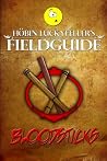 Bloodsticks: A brief history & practical application (Höbin Luckyfeller's Fieldguides Book 2)