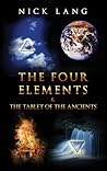 The Four Elements and the Tablet of the Ancients The Four Elements and the Tablet of the Ancients