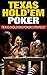 Texas Hold’em Poker: Texas Hold’em Poker Strategy (Poker, Hold'em, Hold'em Poker, Texas Hold'em Poker, Video Poker, Blackjack, Gambling)