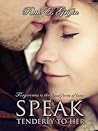 Speak Tenderly To Her by Ruth E. Griffin
