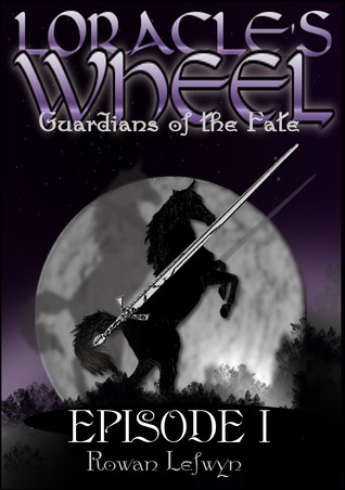 Loracle's Wheel: Guardians of the Fate: Episode I