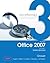 Exploring Microsoft Office 2007: Volume 1