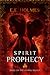 Spirit Prophecy (The Gatewa...