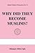 Why Did They Become Muslims?