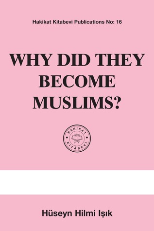 Why Did They Become Muslims? (Kindle Edition)