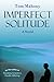 Imperfect Solitude