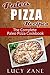 Paleo Pizza Recipes: The Complete Paleo Pizza Cookbook (Zane's Paleo Collection 4)