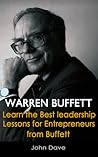 Warren Buffett: Learn The Best Leadership Lessons for Entrepreneurs From Buffett