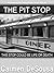 The Pit Stop (This Stop Could be Life or Death)