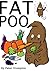 Fat Poo: How a Boy Lost Weight... Told as a Poo. (the Fat Poo series Book 1)
