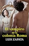 Book cover for El vampiro de la colonia Roma