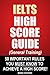IELTS High Score Guide (General Training) - 50 Important Rule... by Maria Stevens