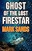 Ghost Of The Lost Firestar by Mark Sands