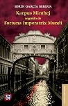 Karpus Minthej seguido de Fortuna Imperatrix Mundi