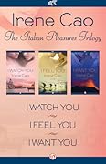 The Italian Pleasures Trilogy: I Watch You, I Feel You, and I Want You