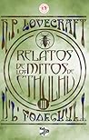 Relatos de los mitos de Cthulhu: Volumen tres Relatos de los mitos de Cthulhu: Volumen tres