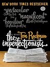 The Imperfectionists by Tom Rachman The Imperfectionists by Tom Rachman