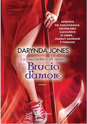 Brucio d'Amore (Charley Davidson, #3)