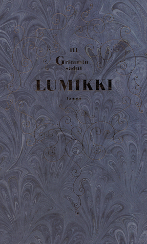Lumikki ja muita satuja (Grimmin sadut 3)