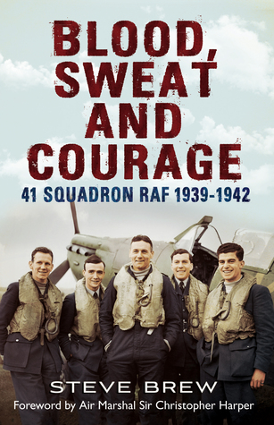 Blood, Sweat and Courage, 41 Squadron RAF 1939-1942