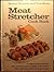 Better Homes and Gardens Meat Stretcher Cook Book