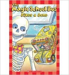 The Magic School Bus Fixes a Bone (Paperback)