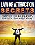 Law of Attraction: Secrets:...