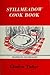Stillmeadow Cook Book