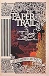 The Paper Trail: An Unexpected History of the World's Greatest Invention