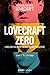 Lovecraft Zero