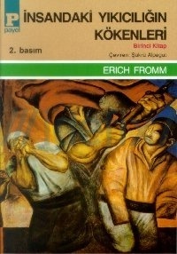 İnsandaki Yıkıcılığın Kökenleri, Birinci Kitap (Paperback)