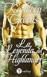 La leyenda del highlander by Kathleen Givens