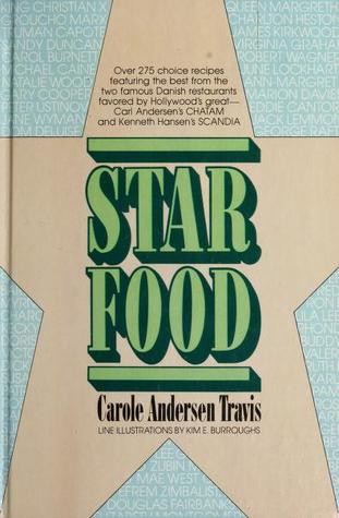 Star Food - The Best Recipes from Hollywood's Scandia and Chatam Restaurants