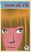 FAIM DE VIE