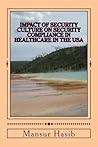 Impact of Security Culture on Security Compliance in Healthca... by Mansur Hasib Impact of Security Culture on Security Compliance in Healthca... by Mansur Hasib