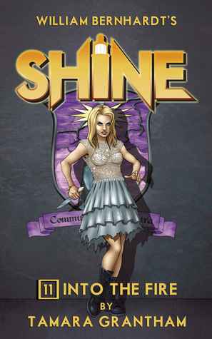 Into the Fire (Shine, #11)