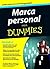 Marca personal para Dummies (Spanish Edition)