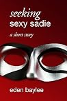 Seeking Sexy Sadie Seeking Sexy Sadie